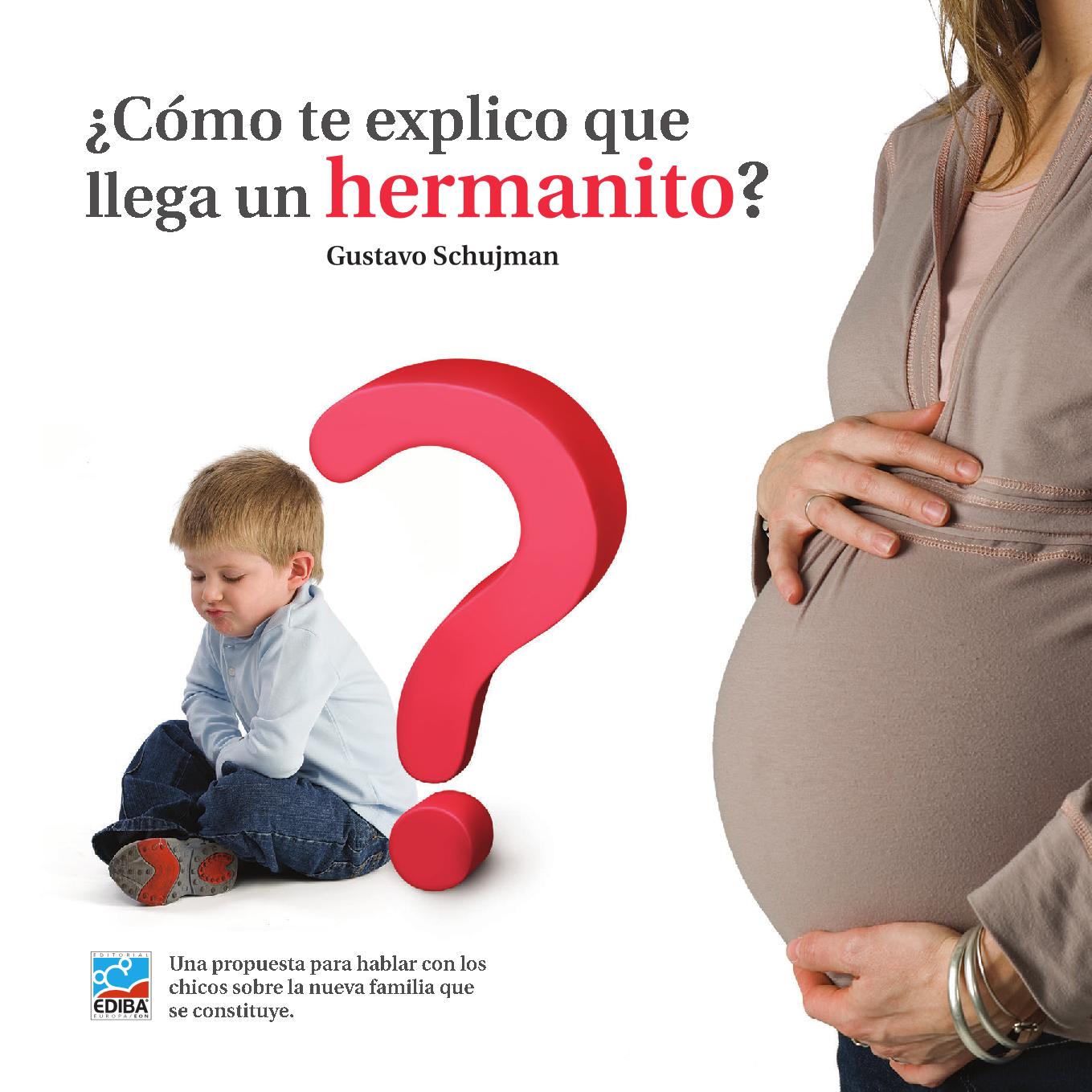 ¿Cómo te explico que llega un hermanito?