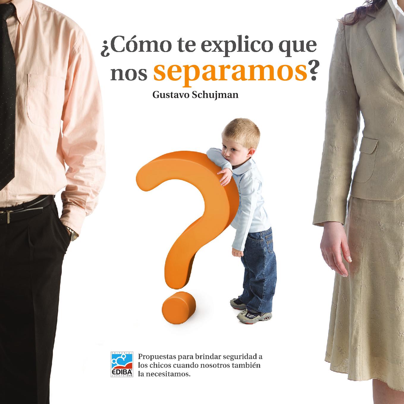 ¿Cómo te explico que nos separamos?